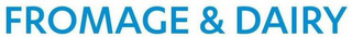 FROMAGE & DAIRY logo