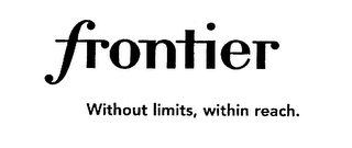 FRONTIER WITHOUT LIMITS, WITHIN REACH. logo