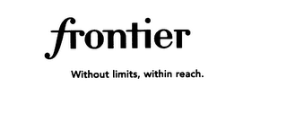 FRONTIER WITHOUT LIMITS, WITHIN REACH. logo