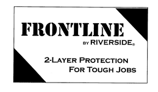 FRONTLINE BY RIVERSIDE 2-LAYER PROTECTION FOR TOUGH JOBS logo