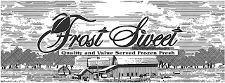 FROST SWEET QUALITY AND VALUE SERVED FROZEN FRESH logo
