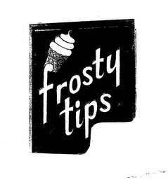 FROSTY TIPS