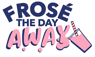 FROSÉ THE DAY AWAY logo