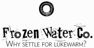 FROZEN WATER CO. WHY SETTLE FOR LUKEWARM? logo
