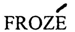 FROZÉ