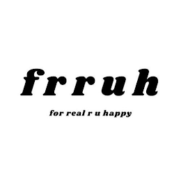 FRRUH FOR REAL R U HAPPY logo
