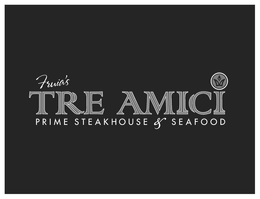 FRUIA'S TRE AMICI PRIME STEAKHOUSE & SEAFOOD logo