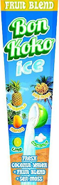 FRUIT BLEND BON KOKO ICE PINEAPPLE MANGO LIME SEA MOSS COCONUT FRESH COCONUT WATER + FRUIT BLEND + SEA MOSS logo