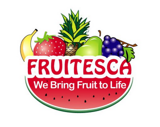FRUITESCA WE BRING FRUIT TO LIFE logo