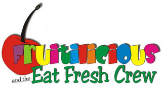 FRUITILICIOUS AND THE EAT FRESH CREW logo