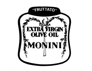"FRUTTATO" ITALIAN EXTRA VIRGIN OLIVE OIL MONINI