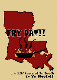 FRY DAT ...A LIL' TASTE OF DA SOUTH IN YA MOUTH!! logo