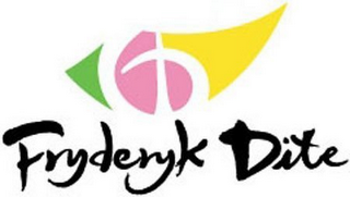 FRYDERYK DITE