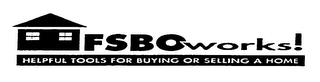 FSBO WORKS! HELPFUL TOOLS FOR BUYING OR SELLING A HOME logo