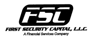 FSC FIRST SECURITY CAPITAL, L.L.C. A FINANCIAL SERVICES COMPANY logo