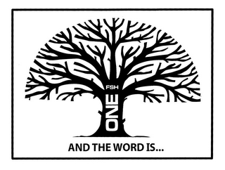 FSH ONE AND THE WORD IS... logo