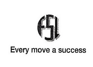 FSL EVERY MOVE A SUCCESS logo
