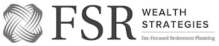 FSR WEALTH STRATEGIES TAX-FOCUSED RETIREMENT PLANNING logo