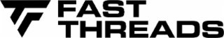 FT FAST THREADS logo