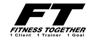 FT FITNESS TOGETHER 1 CLIENT 1 TRAINER 1 GOAL logo