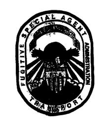 F.T.A. FUGITIVE TRANSPORT ADMINISTRATION SPECIAL AGENT TO SERVE AND PROTECT logo