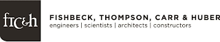 FTC&H FISHBECK, THOMPSON, CARR & HUBER ENGINEERS | SCIENTISTS | ARCHITECTS | CONSTRUCTORS