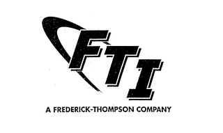 FTI A FREDERICK-THOMPSON COMPANY