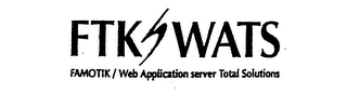 FTK WATS FAMOTIK/WEB APPLICATION SERVER TOTAL SOLUTIONS logo