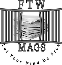 FTW MAGS LET YOUR MIND BE FREE logo