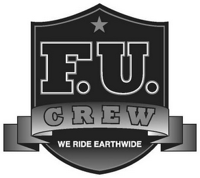 F.U. CREW WE RIDE EARTHWIDE logo