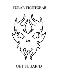 FUBAR FIGHTGEAR GET FUBAR'D logo