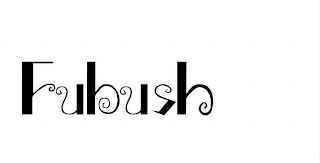 FUBUSH