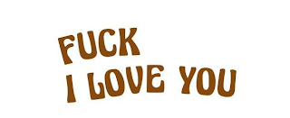 FUCK I LOVE YOU logo