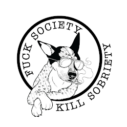 FUCK SOCIETY KILL SOBRIETY logo