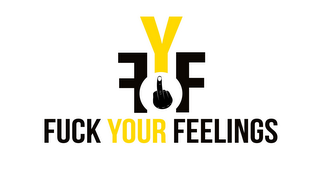 FUCK YOUR FEELINGS F Y F logo