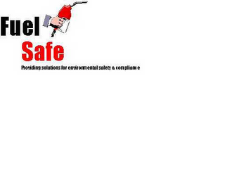 FUEL SAFE, PROVIDING SOLUTIONS FOR ENVIRONMENTAL SAFETY & COMPLIANCE logo