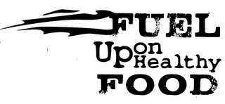 FUEL UP ON HEALTHY FOOD logo