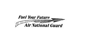 FUEL YOUR FUTURE AIR NATIONAL GUARD logo
