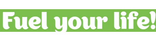 FUEL YOUR LIFE! logo