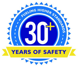 FUELING HIGHER STANDARDS 30+ YEARS OF SAFETY logo