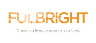 FULBRIGHT CHANGING LIVES... ONE SMILE AT A TIME. logo