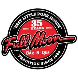 FULL MOON BAR-B-QUE 35 YEARS "BEST LITTLE PORK HOUSE" TRADITION SINCE 1986 logo