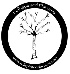 FULL SPIRITED FLAVOURS HOPE DREAMS IMAGINE BELIEVE SUCCESS HEALTH PROSPERITY WWW.FULLSPIRITEDFLAVOURS.COM logo