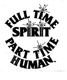 FULL TIME SPIRIT PART TIME HUMAN logo