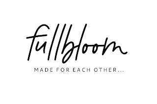 FULLBLOOM MADE FOR EACH OTHER... logo