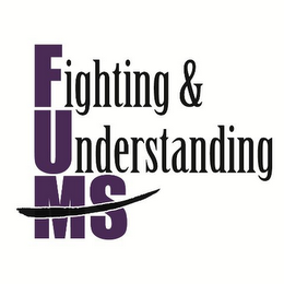 FUMS FIGHTING & UNDERSTANDING MS logo