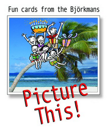 FUN CARDS FROM THE BJÖRKMANS PICTURE THIS! logo