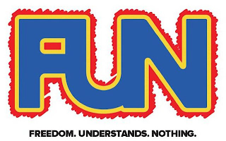FUN FREEDOM. UNDERSTANDS. NOTHING. logo