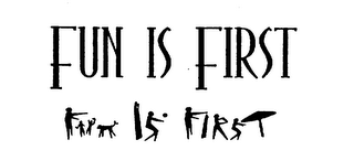 FUN IS FIRST logo