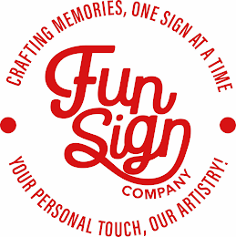 FUN SIGN COMPANY · CRAFTING MEMORIES, ONE SIGN AT A TIME · YOUR PERSONAL TOUCH, OUR ARTISTRY! logo